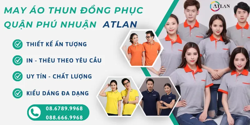 Atlan xưởng may áo thun đồng phục Phú Nhuận hơn 20 năm kinh nghiệm trong lĩnh vực may mặc, giá cả cạnh tranh, giao hàng tận nơi