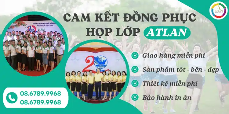 Atlan cam kết đồng phục họp lớp với mẫu mã đa dạng, chất lượng cao cấp, giá gốc tận xưởng